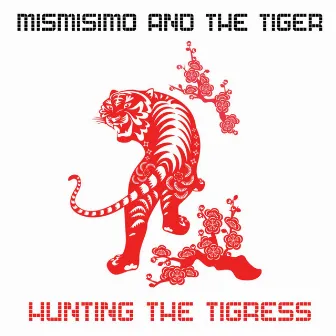 Hunting The Tigress by Mismisimo