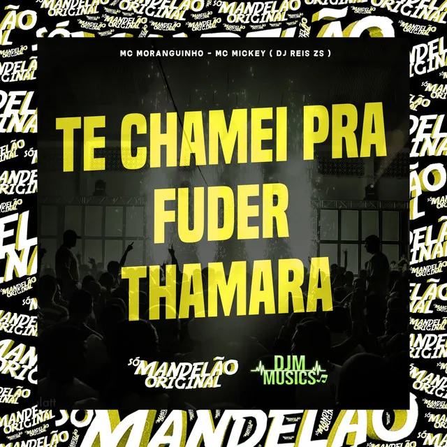 Te Chamei pra Fuder Thamara