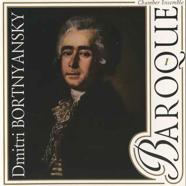 Bortniansky: Baroque Chamber Ensemble, Vol. 1