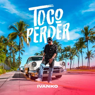 TOCO PERDER by Ivanko