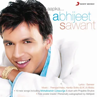 Aapka... Abhijeet Sawant by Abhijeet Sawant