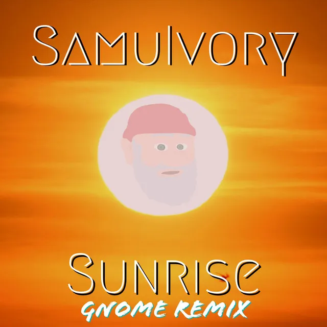 Sunrise (Gnome Remix)