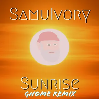 Sunrise (Gnome Remix) by Gnome