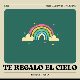 Te Regalo el Cielo by Darkin Peña