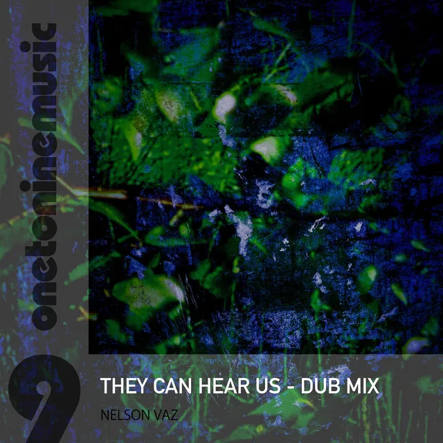 They Can Hear Us - Dub Mix