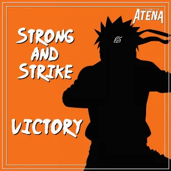 Strong and Strike / Victory by Guitarrista de Atena