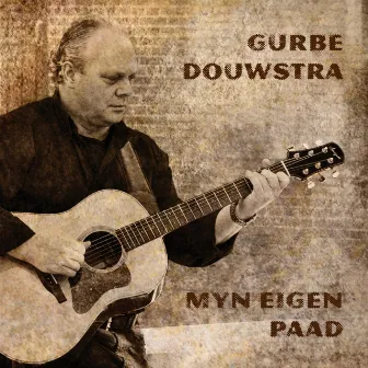 Myn Eigen Paad by Gurbe Douwstra