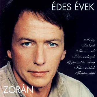 Édes évek by Zorán