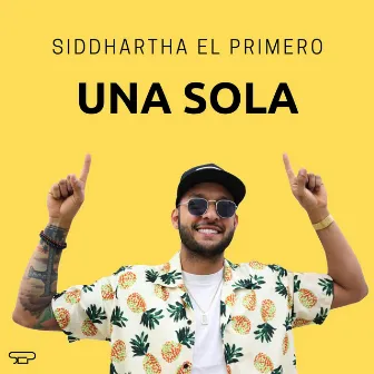 Una Sola by Siddhartha El Primero