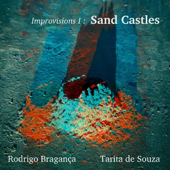 Improvisions 1: Sand Castles by Rodrigo Bragança