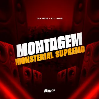 Montagem Monsterial Supremo by DJ RDS ORIGINAL