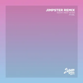 Angel (Jimpster Remix) by South West Seven