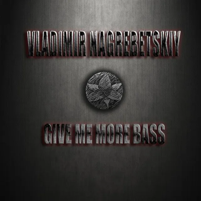 Give Me More Bass - Original Mix