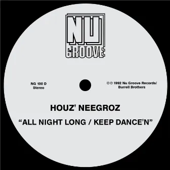 All Night Long / Keep Dance'n by Houz' Neegroz