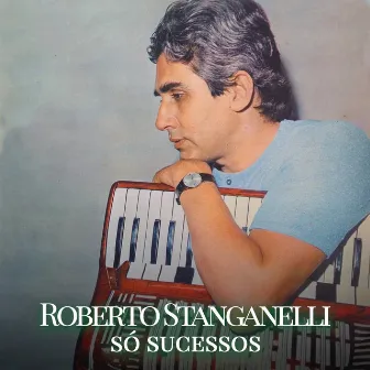 Só Sucessos by Roberto Stanganelli