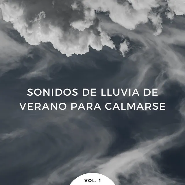 Sonidos De Lluvia De Verano Para Calmarse Vol. 1