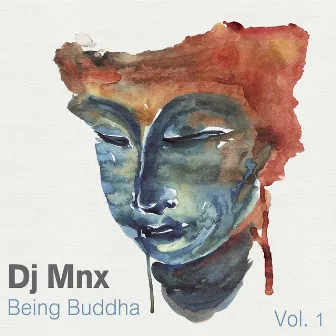 Being Buddha, Vol. 1 by DJ MNX