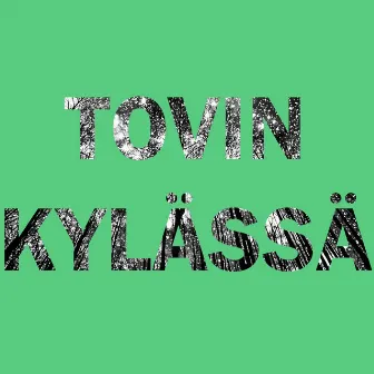 Tovin kylässä by Sulevyo