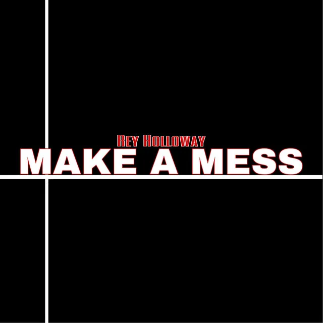 Make a Mess