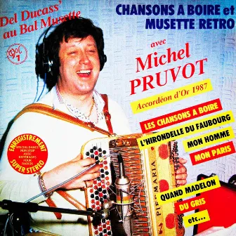 Chansons à boire et musette rétro, Vol. 7 by Michel Pruvot