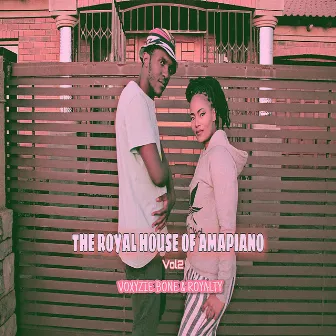 The Royal House Of Amapiano, Vol. 2 by Voxyzie Bone