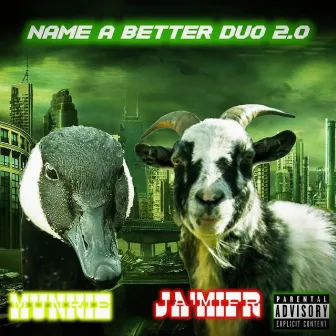 Name A Better Duo? 2.0 by Jamier