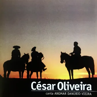 César Oliveira Canta Anomar Danúbio Vieira - Lá Na Fronteira by César Oliveira