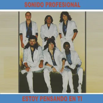 Estoy Pensando en Tí by Sonido Profesional