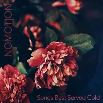 Songs Best Served Cold by Nomotion