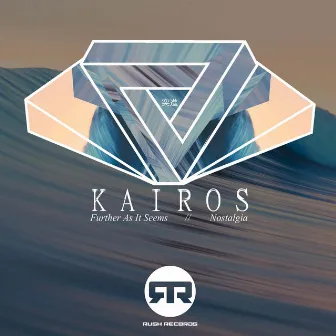 Further As It Seems/Nostalgia by Kairos