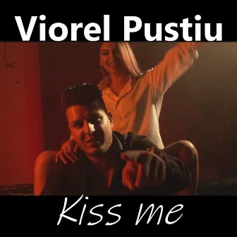 Kiss me by Viorel Pustiu