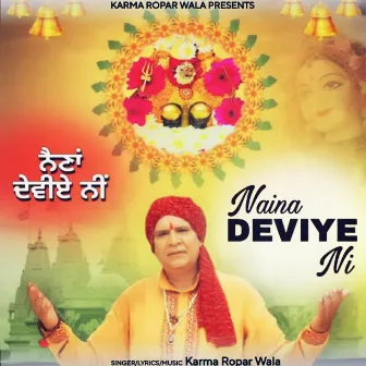 Naina Deviye Ni by Karma Ropar Wala