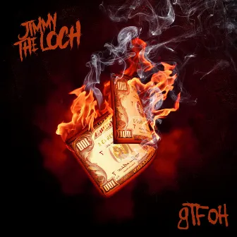 GTFOH by Jimmy the Loch