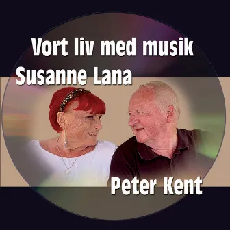 Vort Liv Med Musik by Peter Kent