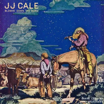 Blowin' Down The Road (Live 1993) by J.J. Cale