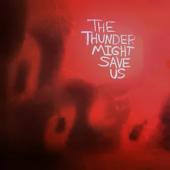 the thunder might save us by Josh Varnedore