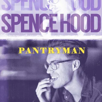 Pantryman by Spence Hood