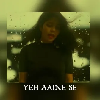 Yeh Aaine Se by Madhusmita Borthakur