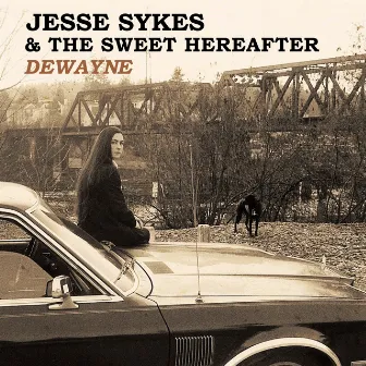 Dewayne by Jesse Sykes & The Sweet Hereafter