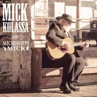 Michissippi Mick by Mick Kolassa