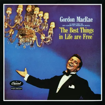 The Best Things In Life Are Free (Original Motion Picture Soundtrack) by Gordon MacRae