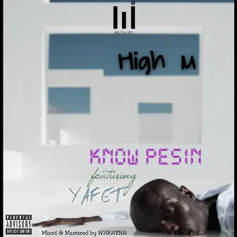 Know Pesin by HIGH M