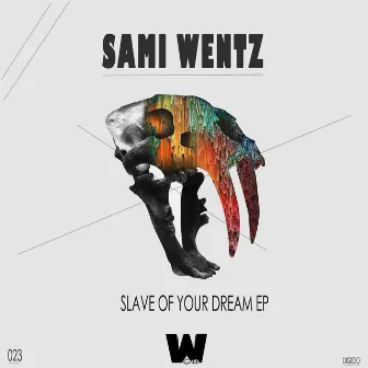 Slave Of Your Dream EP by Sami Wentz