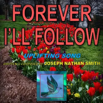 Forever I'll Follow by Joseph Nathan Smith