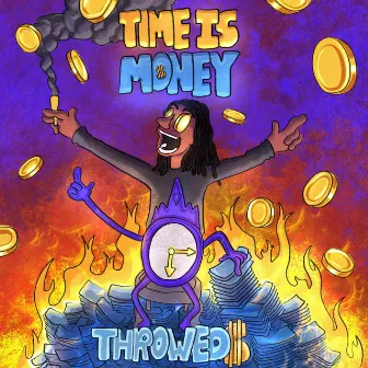 Time Is Money by Throwed$