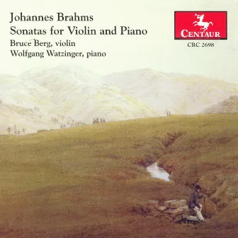 Brahms, J.: Violin Sonatas Nos. 1-3 by Bruce Berg