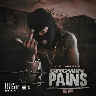 Growin Pains by WorldWide LAU