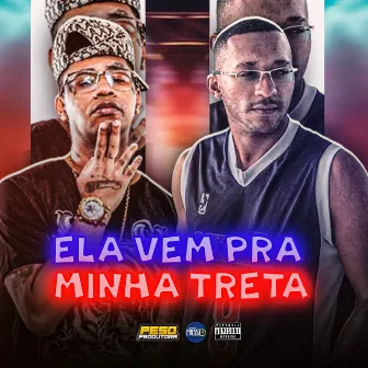 Ela Vem pra Minha Treta by Bala Doida Mermo