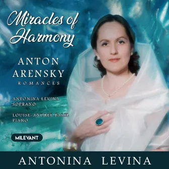 Miracles of Harmony by Antonina Levina