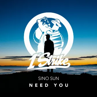 Need You by Sino Sun